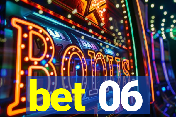 bet 06